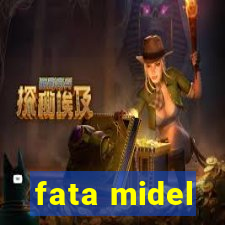 fata midel